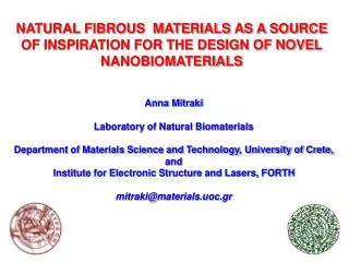 NATURAL FIBROUS MATERIALS AS A SOURCE OF INSPIRATION FOR THE DESIGN OF NOVEL NANOBIOMATERIALS