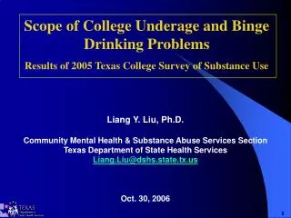 Liang Y. Liu, Ph.D. Community Mental Health &amp; Substance Abuse Services Section Texas Department of State Health Serv
