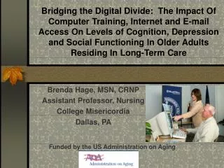 Brenda Hage, MSN, CRNP Assistant Professor, Nursing College Misericordia Dallas, PA