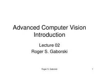 Advanced Computer Vision Introduction