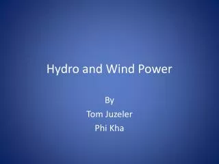 Hydro and Wind Power