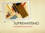 SUPREMATISMO - slide 1