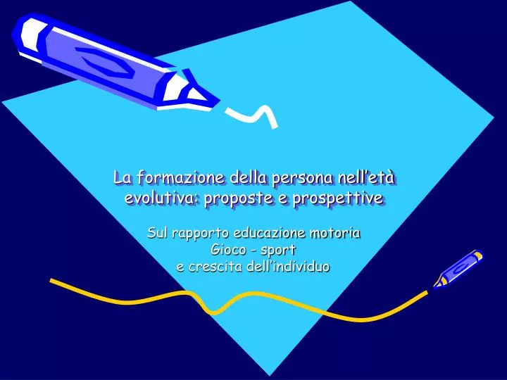 la formazione della persona nell et evolutiva proposte e prospettive