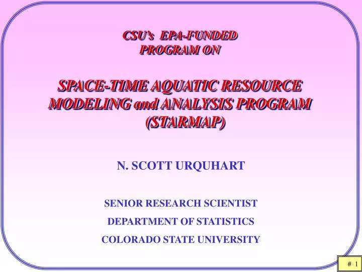 csu s epa funded program on space time aquatic resource modeling and analysis program starmap