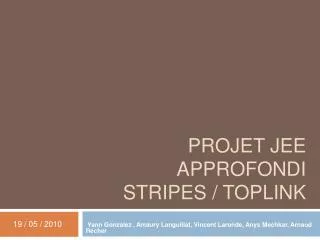 Projet JEE approfondi Stripes / Toplink