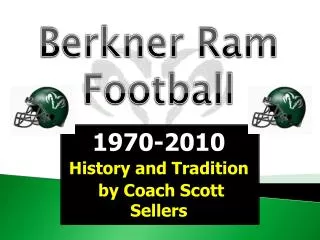1970-2010 History and Tradition by Coach Scott Sellers