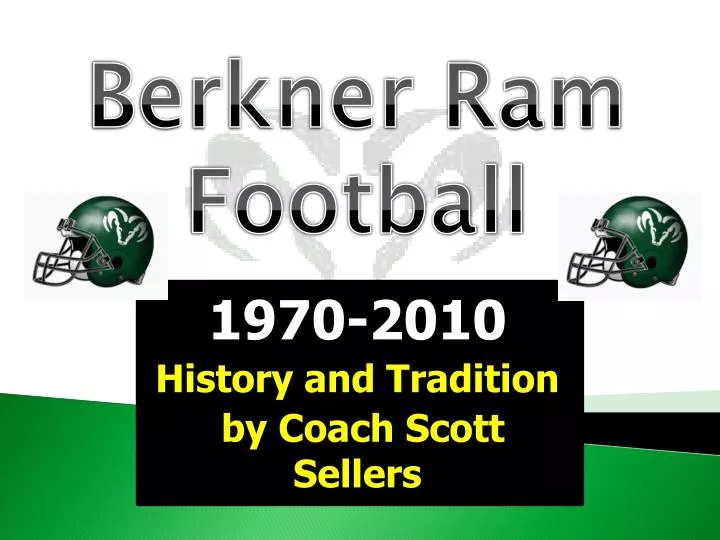 1970 2010 history and tradition by coach scott sellers