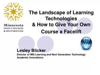The Landscape of Learning Technologies &amp; How to Give Your Own Course a Facelift