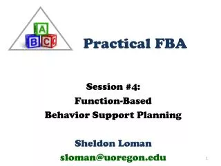 Session #4: Function-Based Behavior Support Planning Sheldon Loman sloman@uoregon.edu