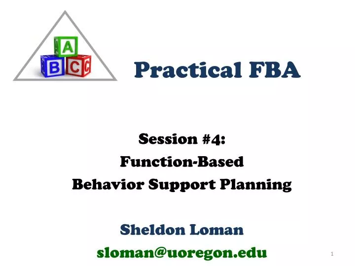 session 4 function based behavior support planning sheldon loman sloman@uoregon edu