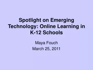 Spotlight on Emerging Technology: Online Learning in K-12 Sc