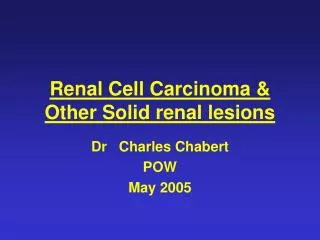 Renal Cell Carcinoma &amp; Other Solid renal lesions
