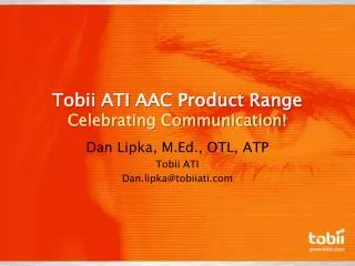 Tobii ATI AAC Product Range Celebrating Communication!