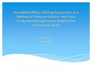 Incredible Edibles: Utilizing Aquaponics as a Method of Phytoremediation and Food Production through Green Pedal Power