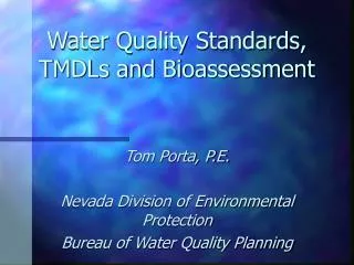 Water Quality Standards, TMDLs and Bioassessment