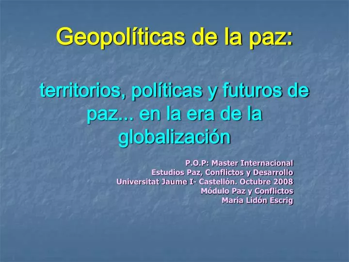 geopol ticas de la paz territorios pol ticas y futuros de paz en la era de la globalizaci n