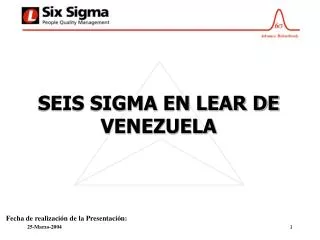 SEIS SIGMA EN LEAR DE VENEZUELA