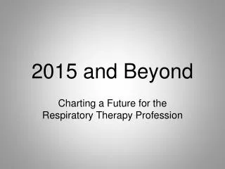 2015 and Beyond