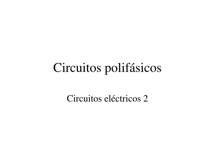 circuitos polif sicos