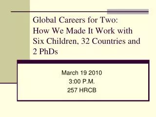 Global Careers for Two: How We Made It Work with Six Children, 32 Countries and 2 PhDs