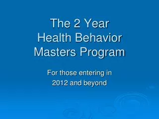 The 2 Year Health Behavior Masters Program