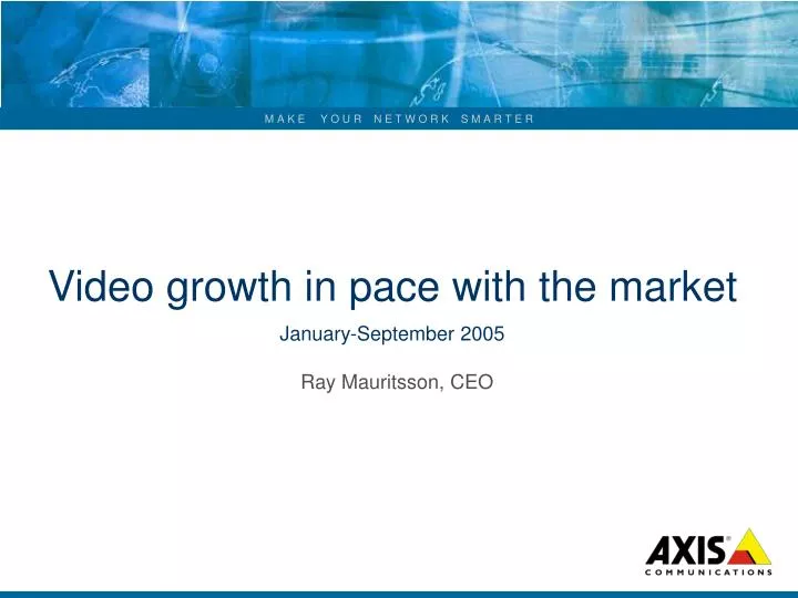 video growth in pace with the market january september 2005