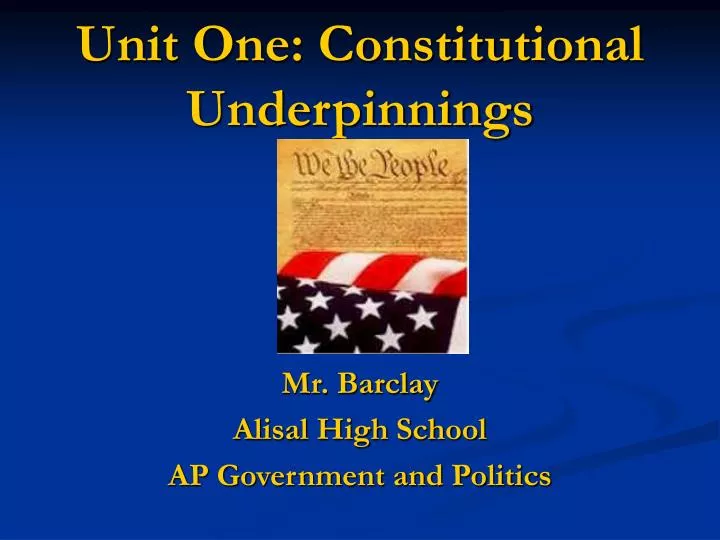 unit one constitutional underpinnings