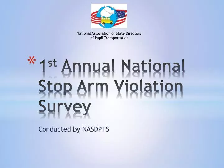 1 st annual national stop arm violation survey
