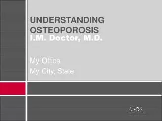 UNDERSTANDING OSTEOPOROSIS