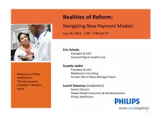Realities of Reform: Navigating New Payment Models July 18, 2012, 2:00 - 3:00 pm ET