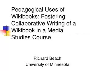 Pedagogical Uses of Wikibooks: Fostering Collaborative Writing of a Wikibook in a Media Studies Course