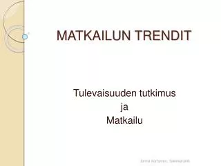 MATKAILUN TRENDIT