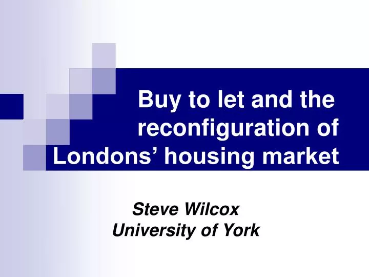 buy to let and the reconfiguration of londons housing market