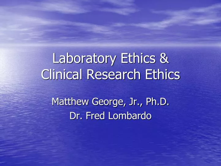laboratory ethics clinical research ethics