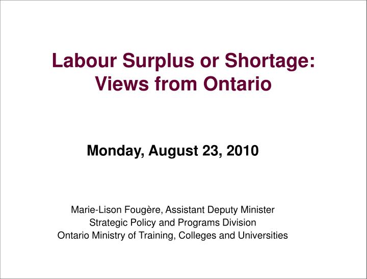 labour surplus or shortage views from ontario