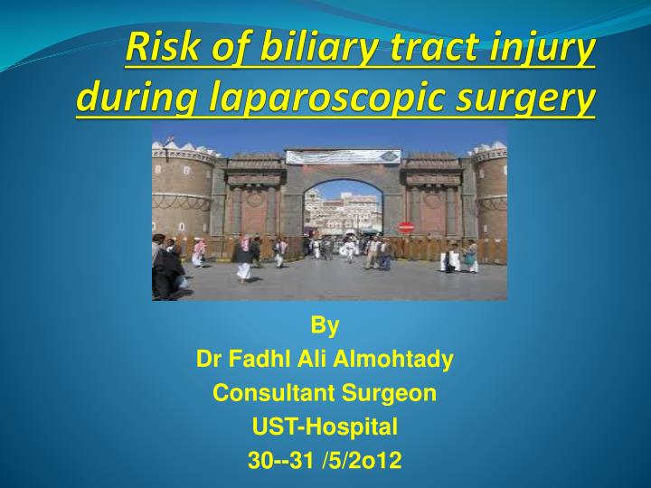 risk of biliary tract injury during laparoscopic surgery
