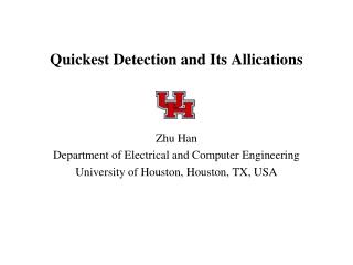 Quickest Detection and Its Allications