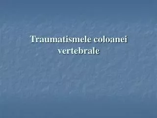 traumatismele coloanei vertebrale