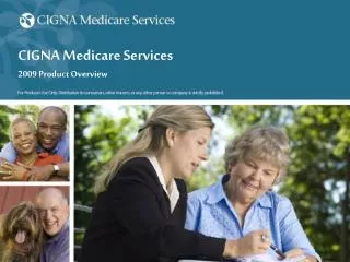 CIGNA Medicare Services 2009 Product Overview
