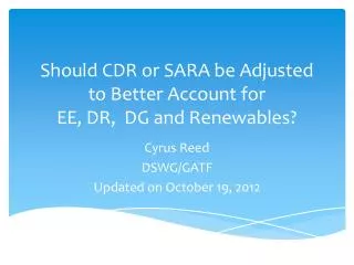 Should CDR or SARA be Adjusted to Better Account for EE, DR, DG and Renewables?