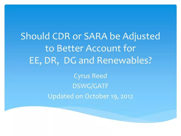 should cdr or sara be adjusted to better account for ee dr dg and renewables