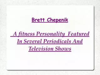 Brett Chepenik - A Fitness Personality