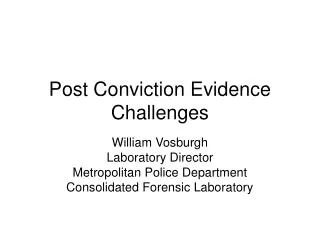 Post Conviction Evidence Challenges