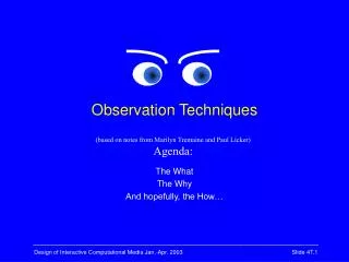 Observation Techniques