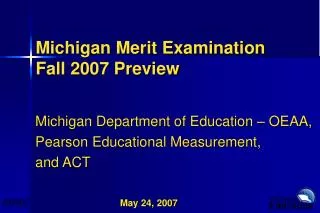 Michigan Merit Examination Fall 2007 Preview