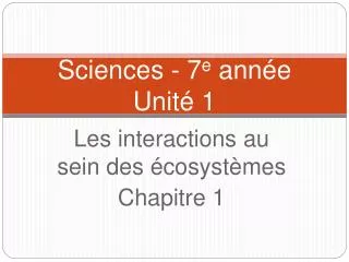 sciences 7 e ann e unit 1