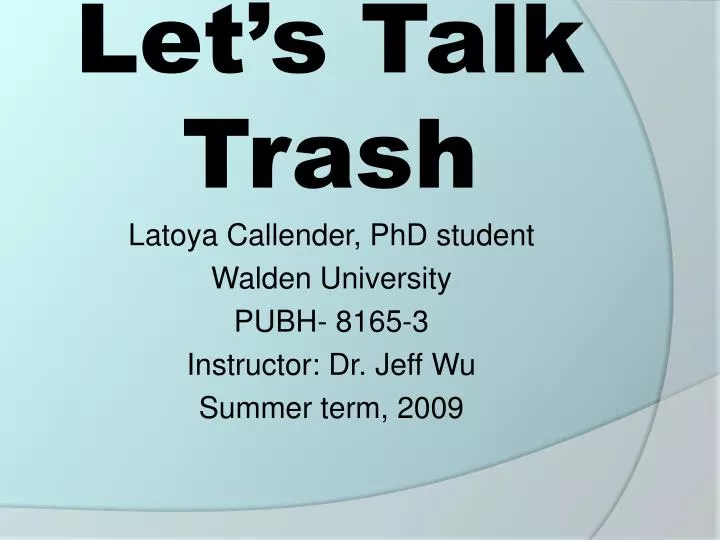 let s talk trash