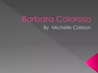Barbara Coloroso