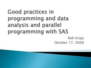 Good practices in programming and data analysis and parallel programming with SAS