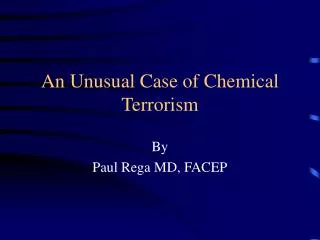 An Unusual Case of Chemical Terrorism